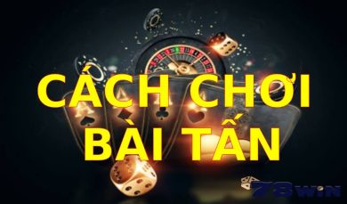 Cách chơi bài Tấn